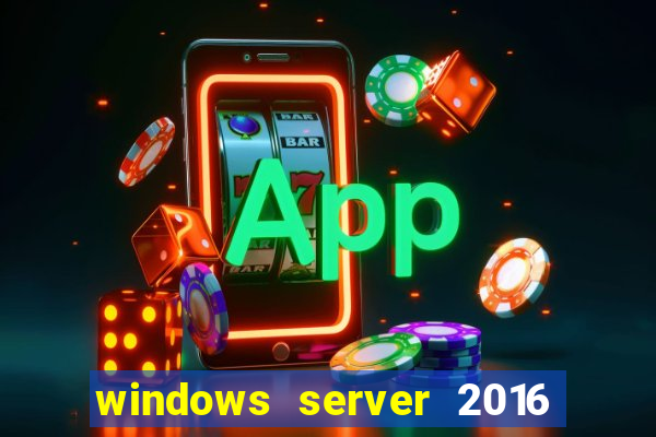 windows server 2016 download iso